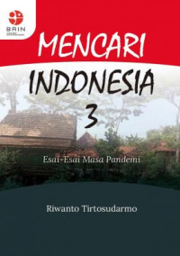 Mencari Indonesia 3: Esai-Esai Masa Pandemi
