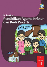Buku Guru-Kelas 2 SD: Pendidikan Agama Kristen & Budi Pekerti (2017)