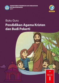 Buku Guru-Kelas 1 (SD): Pendidikan Agama Kristen & Budi Pekerti (2017)