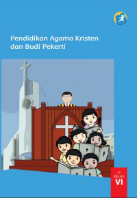 Buku Siswa Kelas 6 (SD): Pendidikan Agama Kristen & Budi Pekerti