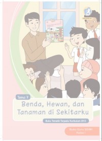 Buku Guru Kelas 1-Tema 7: Benda, Hewan, dan Tanaman di Sekitarku