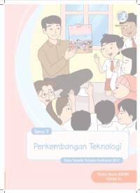 Buku Guru Kelas 3-Tema 7: Perkembangan Teknologi