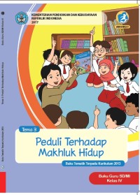 Buku Guru Kelas 4-Tema 3: Peduli Terhadap Makhluk Hidup