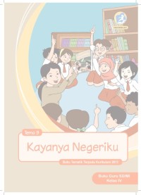 Buku Guru Kelas 4-Tema 9: Kayanya Negeriku