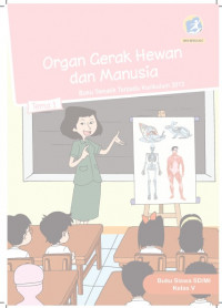 Buku Siswa Kelas 5-Tema 1: Organ Gerak Hewan dan Manusia