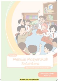 Buku Guru Kelas 6-Tema 6: Menuju Masyarakat Sejahtera