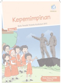 Buku Siswa Kelas 6-Tema 7: Kepemimpinan