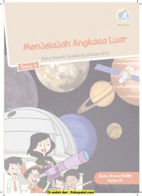 Buku Siswa Kelas 6-Tema 9: Menjelajah Angkasa Luar
