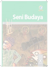 Buku Siswa Kelas 10 (1 SMA): Seni Budaya-Semester 1-E.2017