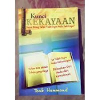 Kunci Kekayaan : Siapa Bilang Tuhan Tidak Ingin Anda Jadi Kaya